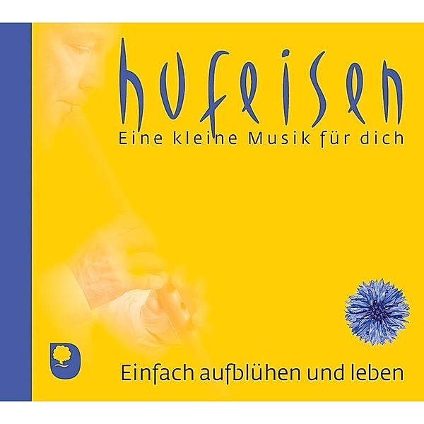 Einfach aufblühen und leben, 1 Audio-CD, Hans-Jürgen Hufeisen