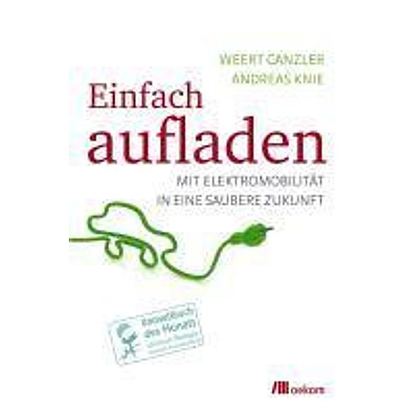 Einfach aufladen, Weert Canzler, Andreas Knie