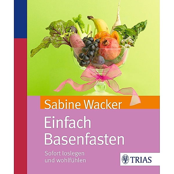 Einfach Basenfasten, Sabine Wacker