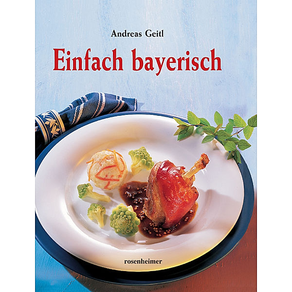 Einfach bayerisch, Andreas Geitl