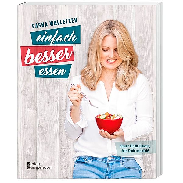 einfach besser essen, Sasha Walleczek