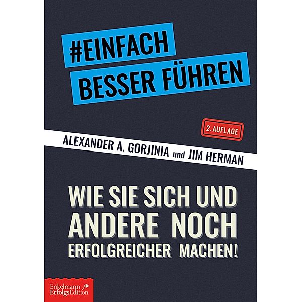 #Einfach besser führen, Alexander A. Gorjinia, Jim Herman