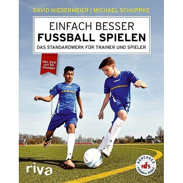 Einfach besser Fussball spielen, David Niedermeier, Michael Schuppke