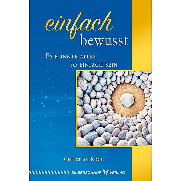 Einfach bewusst, Christian Rogg