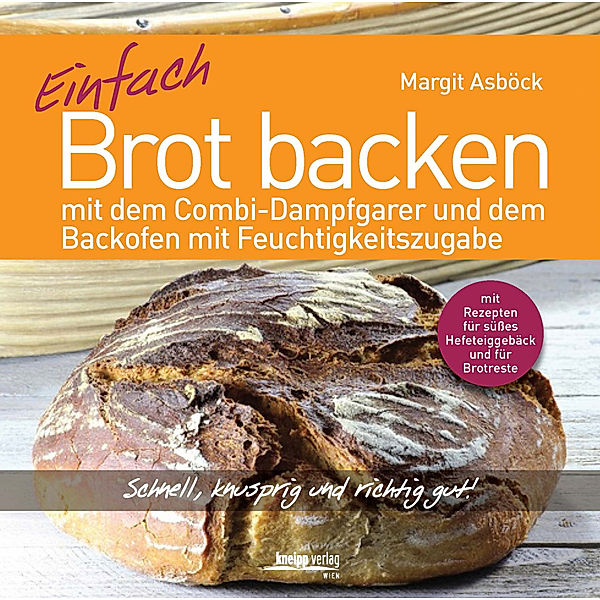 Einfach Brot backen, Margit Asböck