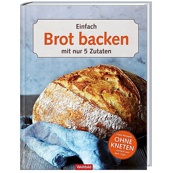 Einfach Brot backen mit nur 5 Zutaten