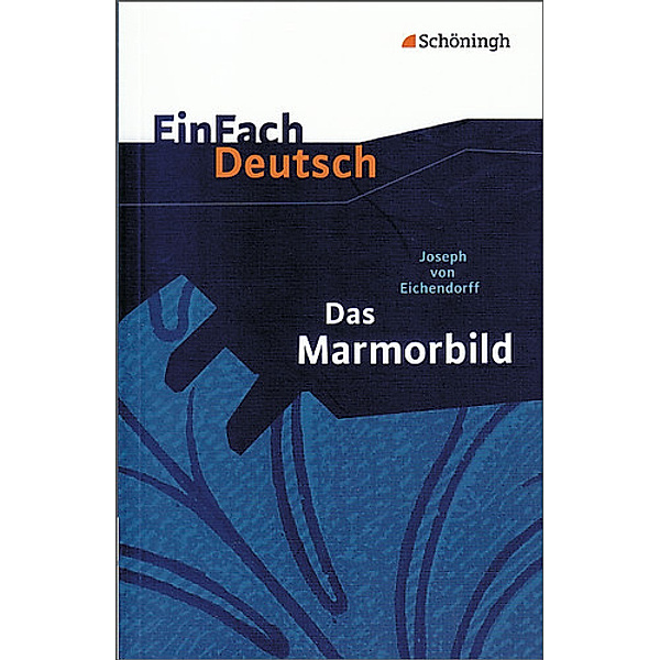 EinFach Deutsch Textausgaben, Josef Freiherr von Eichendorff
