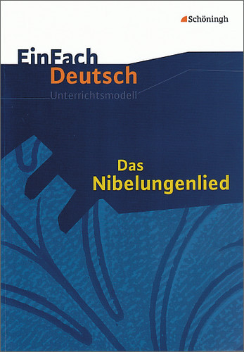Das Nibelungenlied EinFach Deutsch Unterrichtsmodelle Gymnasiale Oberstufe