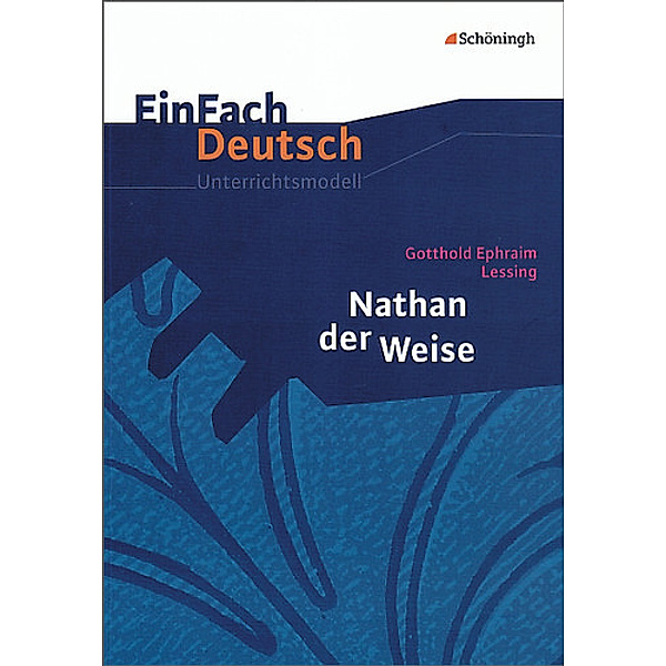 EinFach Deutsch Unterrichtsmodelle, Gotthold Ephraim Lessing, Johannes Diekhans, Luzia Schünemann
