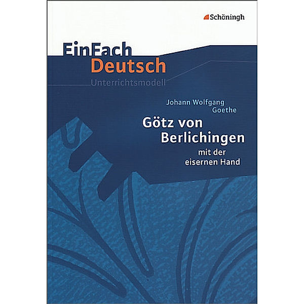 EinFach Deutsch Unterrichtsmodelle, Johann Wolfgang von Goethe, Gerhard Friedl