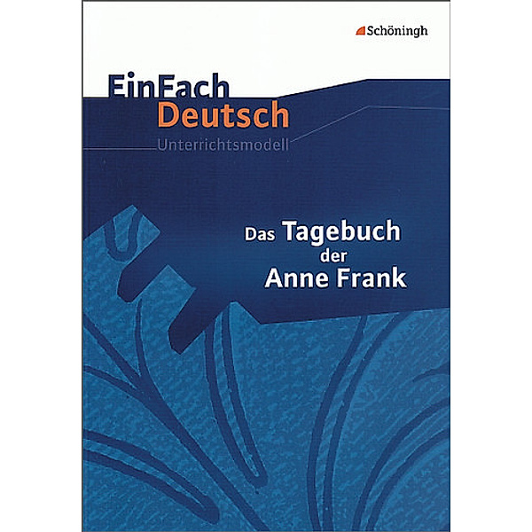 EinFach Deutsch Unterrichtsmodelle, Anne Frank, Ute Hiddemann, Dorothea Waldherr, Franz Waldherr