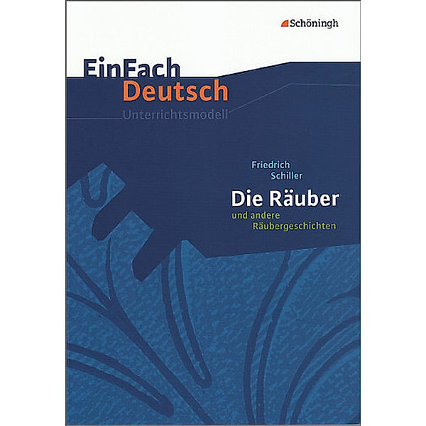 EinFach Deutsch Unterrichtsmodelle, Friedrich von Schiller, Barbara Schubert-Felmy