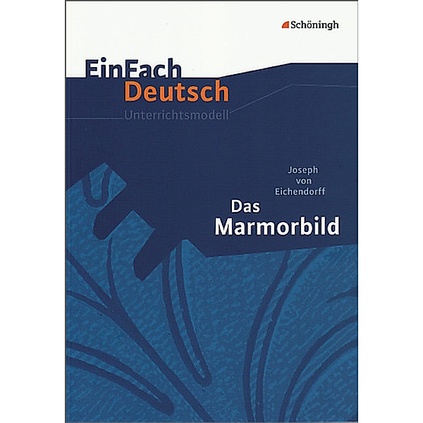 EinFach Deutsch Unterrichtsmodelle, Josef Freiherr von Eichendorff, Sonja Thielecke