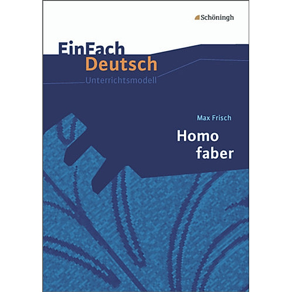 EinFach Deutsch Unterrichtsmodelle, Max Frisch, Alexandra Wölke