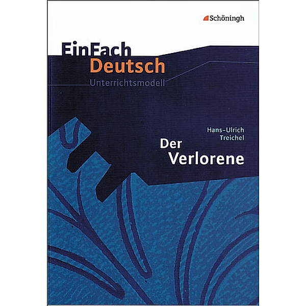 EinFach Deutsch Unterrichtsmodelle, Hans-Ulrich Treichel, Vanessa Van Hecke