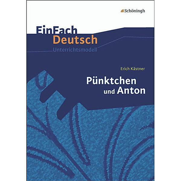 EinFach Deutsch Unterrichtsmodelle, Erich Kästner, Gudrun Jägersküpper