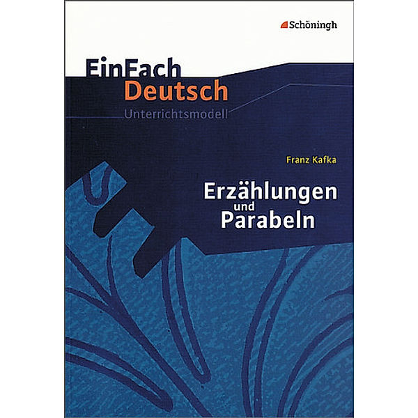 EinFach Deutsch Unterrichtsmodelle, Franz Kafka, Roland Kroemer, Thomas Zander