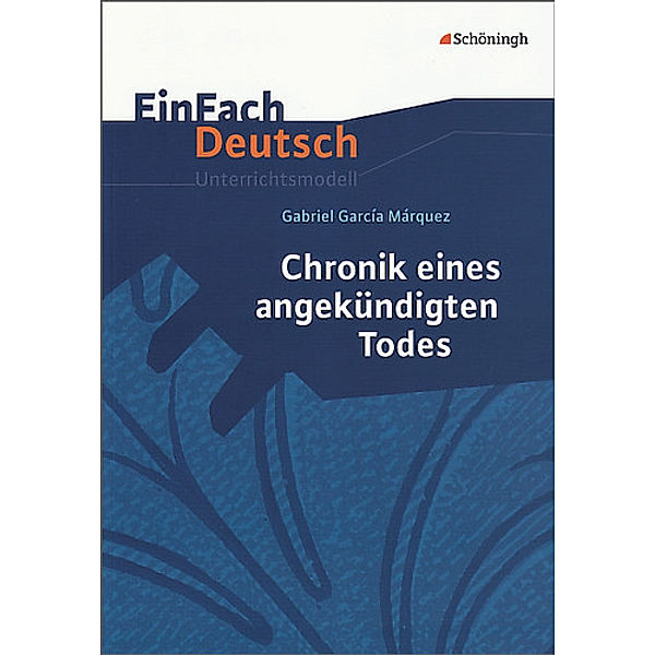 EinFach Deutsch Unterrichtsmodelle, Gabriel García Márquez, Thomas Molitor, Claudia Pütz