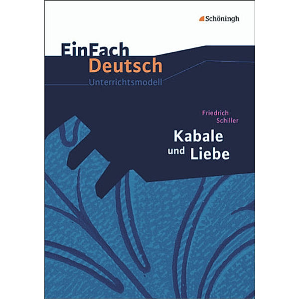 EinFach Deutsch Unterrichtsmodelle, Friedrich von Schiller, Gerhard Friedl