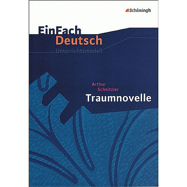 EinFach Deutsch Unterrichtsmodelle, Arthur Schnitzler