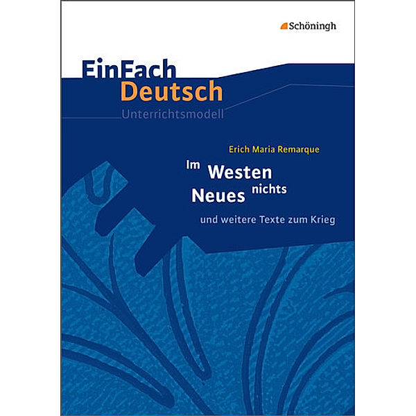 EinFach Deutsch Unterrichtsmodelle, Erich Maria Remarque, Christine Mersiowsky