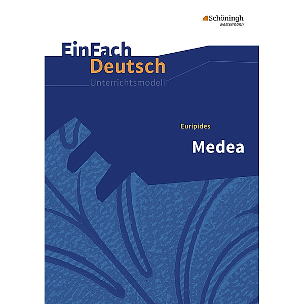 EinFach Deutsch Unterrichtsmodelle, Euripides, Alexandra Wölke