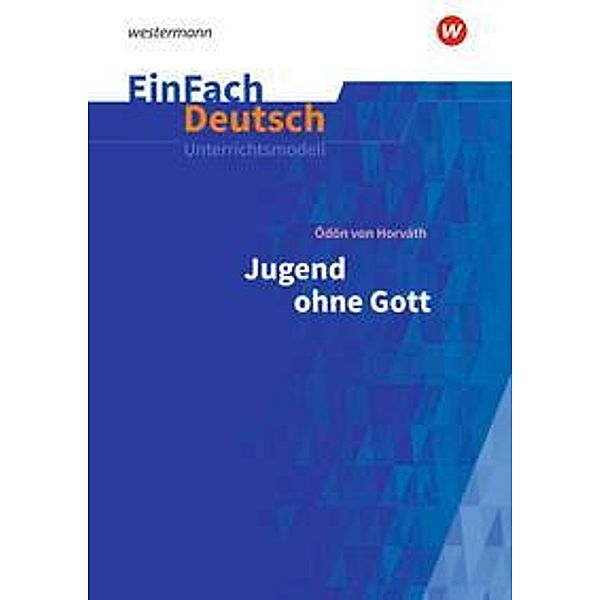 EinFach Deutsch Unterrichtsmodelle, m. 1 Buch, m. 1 Online-Zugang, Anette Sosna, Ödön von Horváth