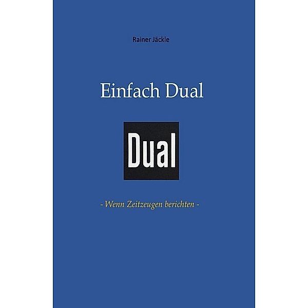 Einfach Dual, Rainer Jäckle