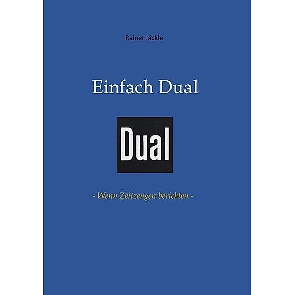 Einfach Dual, Rainer Jäckle