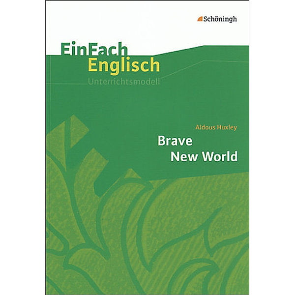 EinFach Englisch Unterrichtsmodelle, Aldous Huxley, Angela Luz, Brigitte Prischtt