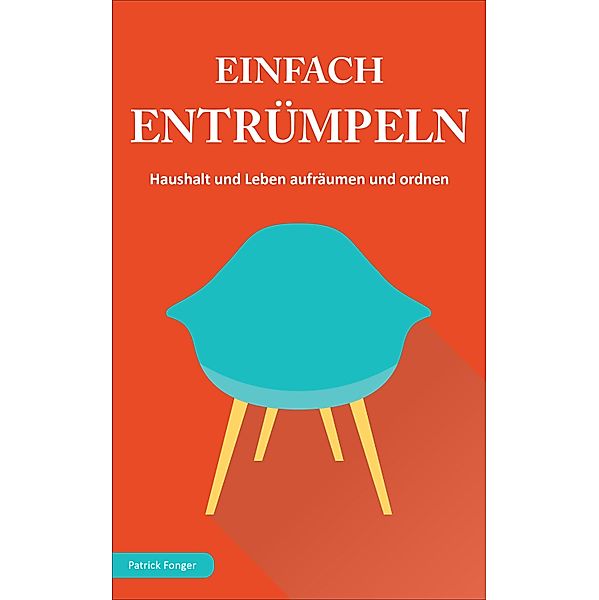 Einfach entrümpeln, Patrick Fonger