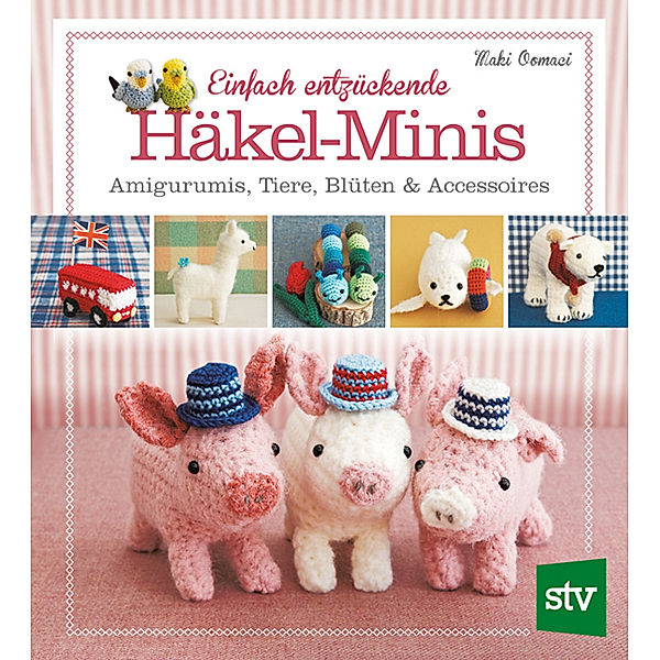 Einfach entzückende Häkel-Minis, Maki Oomaci