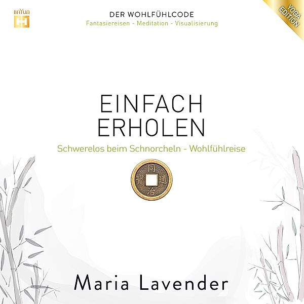 Einfach Erholen: Schwerelos beim Schnorcheln - Wohlfühlreise, Maria Lavender