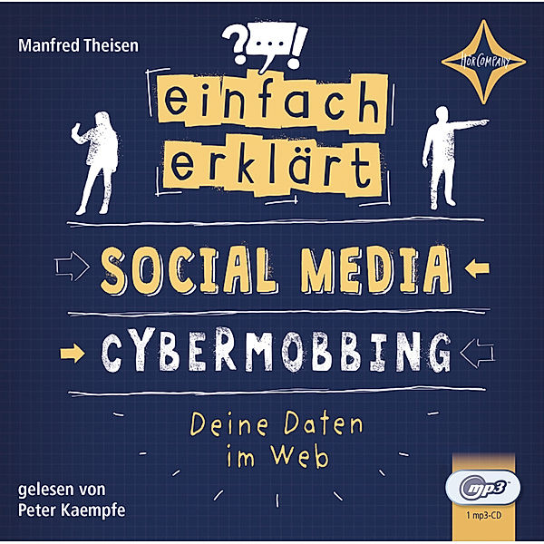 Einfach erklärt - Social Media - Cybermobbing - Deine Daten im Web,Audio-CD, Manfred Theisen