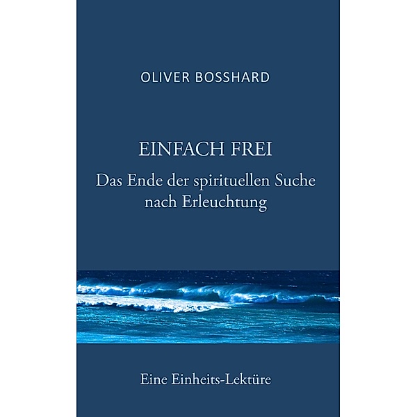 Einfach frei, Oliver Bosshard