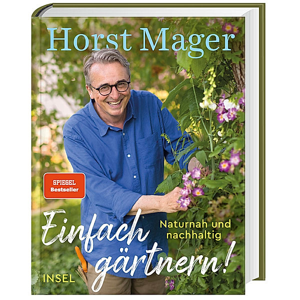Einfach gärtnern! Naturnah und nachhaltig, Horst Mager