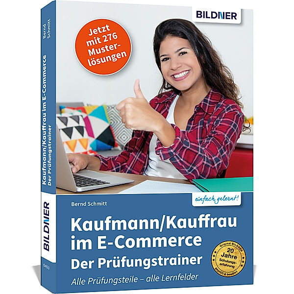 einfach gelernt! / Kaufmann/Kauffrau im E-Commerce - Der Prüfungstrainer, Bernd Schmitt