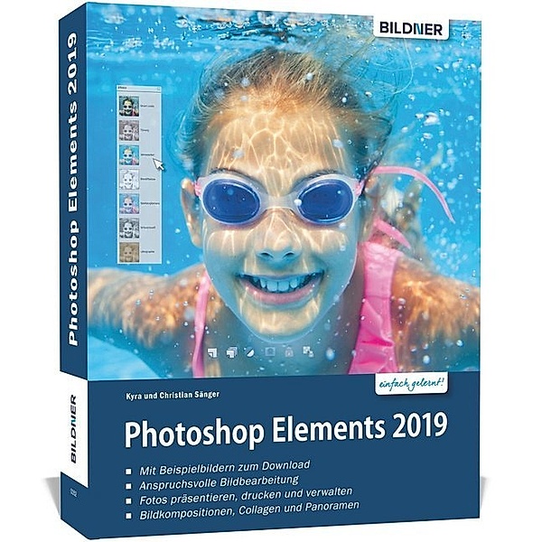 einfach gelernt! / Photoshop Elements 2019 - Das umfangreiche Praxisbuch, Kyra Sänger, Christian Sänger