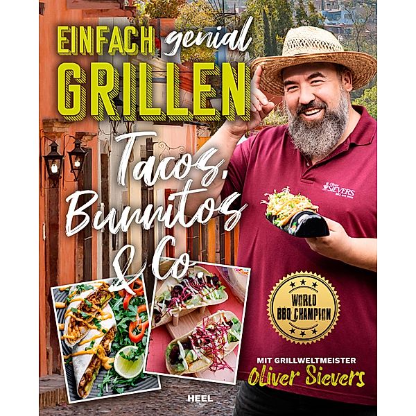 Einfach genial Grillen: Tacos, Burritos & Co, Oliver Sievers