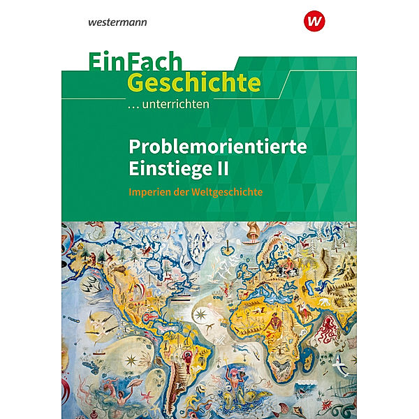 EinFach Geschichte ...unterrichten, Torsten Gass-Bolm, Florian Hellberg, Nora Mussler, Tobias Roth, Ines Staffa