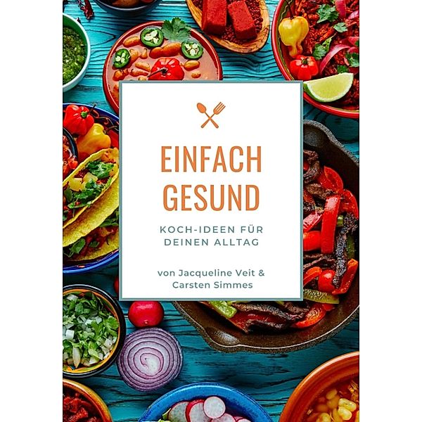 EINFACH GESUND, Carsten Simmes, Jacqueline Veit