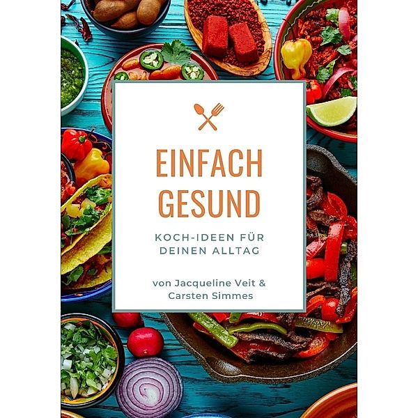 EINFACH GESUND, Carsten Simmes, Jacqueline Veit