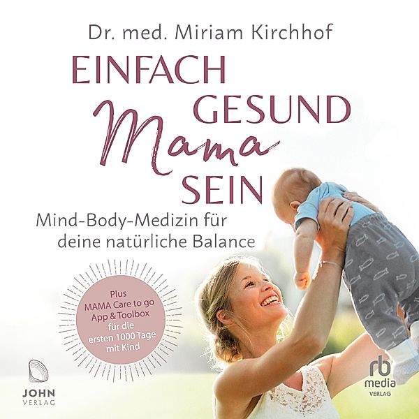 Einfach gesund Mama sein, Miriam Kirchhoff