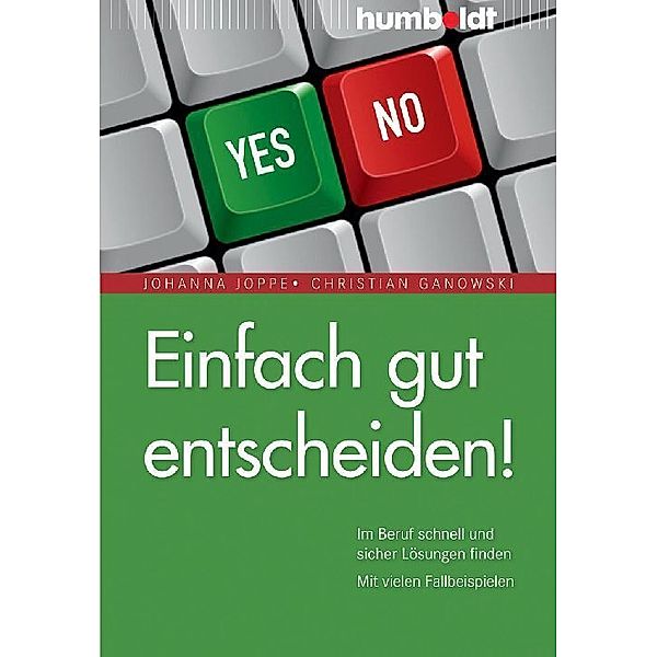 Einfach gut entscheiden!, Johanna Joppe, Christian Ganowski