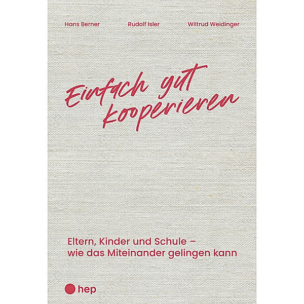 Einfach gut kooperieren, Hans Berner, Rudolf Isler, Wiltrud Weidinger