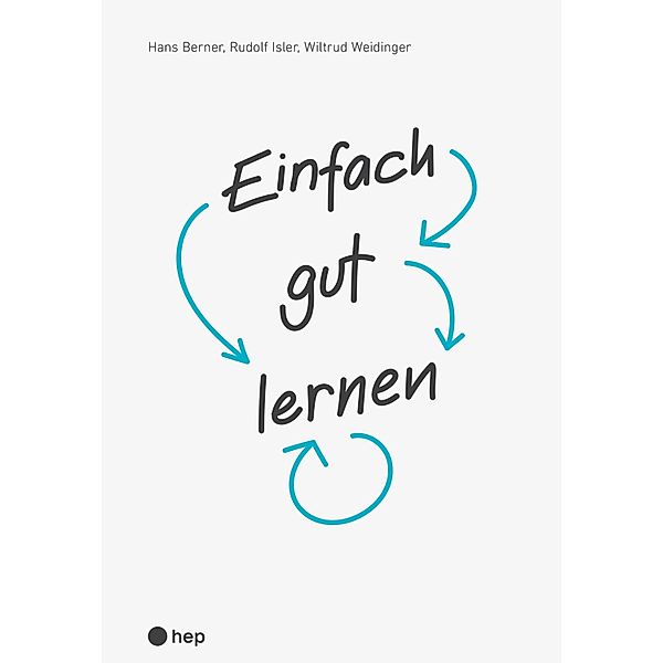 Einfach gut lernen (E-Book), Hans Berner, Rudolf Isler, Wiltrud Weidinger