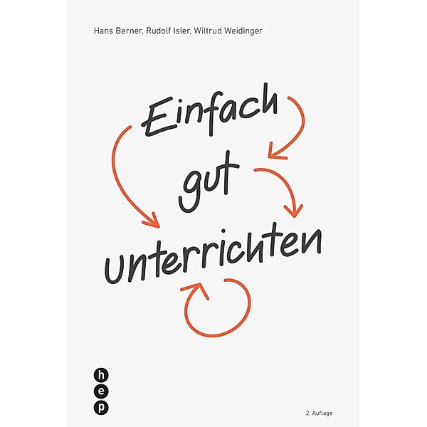 Einfach gut unterrichten, Hans Berner, Rudolf Isler, Wiltrud Weidinger