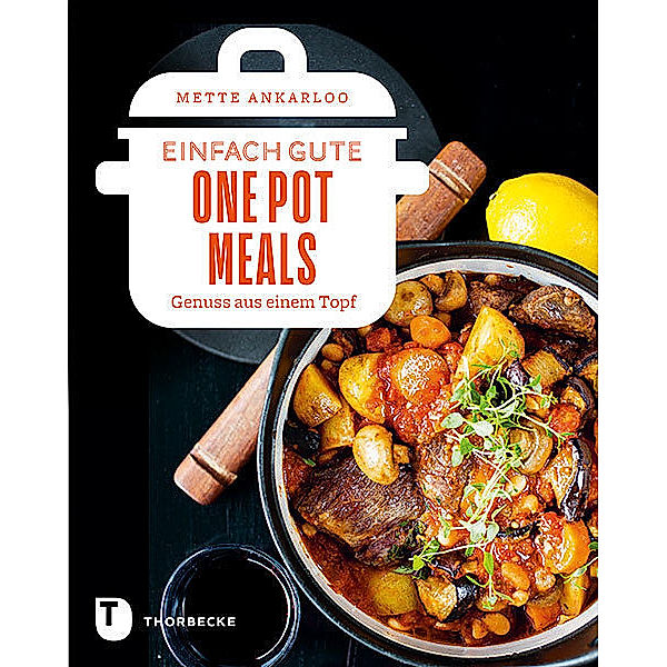 Einfach gute One Pot Meals, Mette Ankarloo