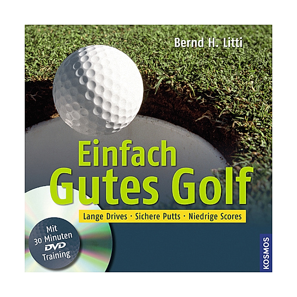 Einfach Gutes Golf, m. DVD, Bernd H. Litti