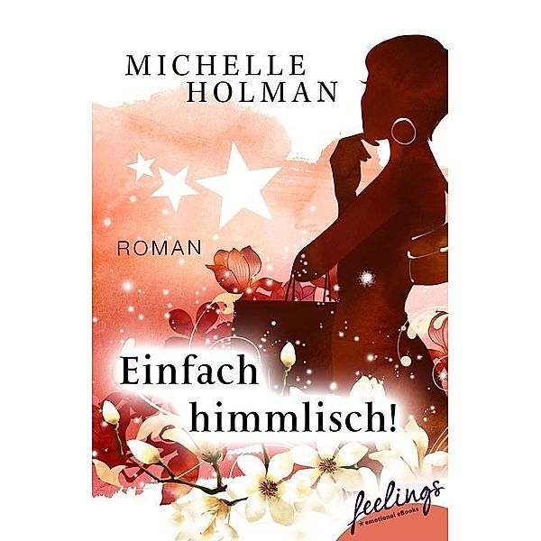 Einfach himmlisch!, Michelle Holman